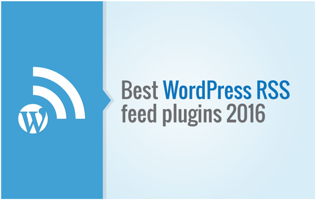 Best WordPress RSS Feed Plugins of 2016