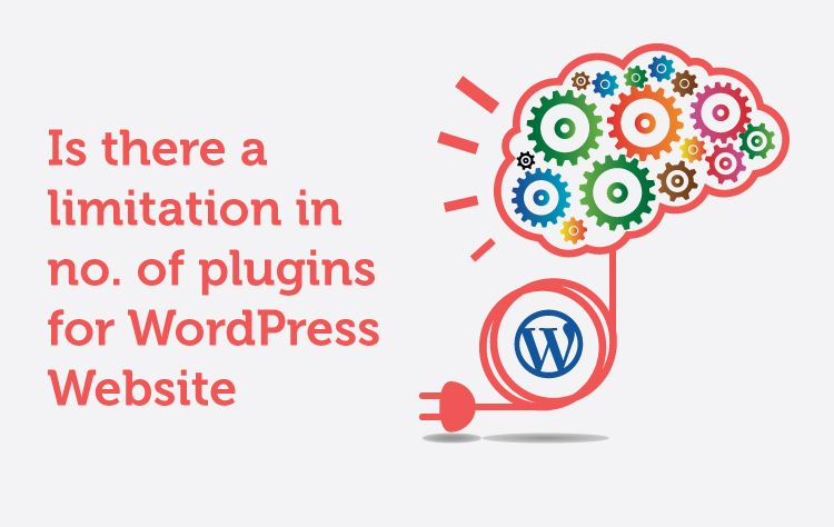 Is there a limitation in no. of plugins for WordPress Website? 6 is-there-any-limitation-on-plugins-in-wordpress-website