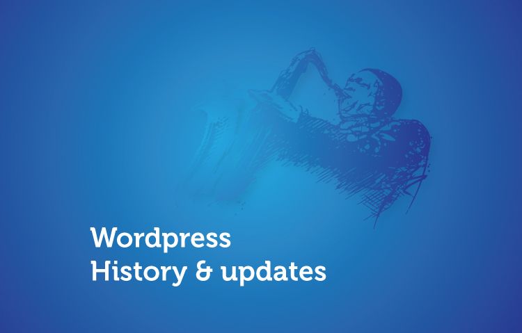 WordPress Updates and History – Evolution of WordPress