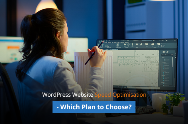 WordPress Website Speed Optimisation – Which Plan to Choose?