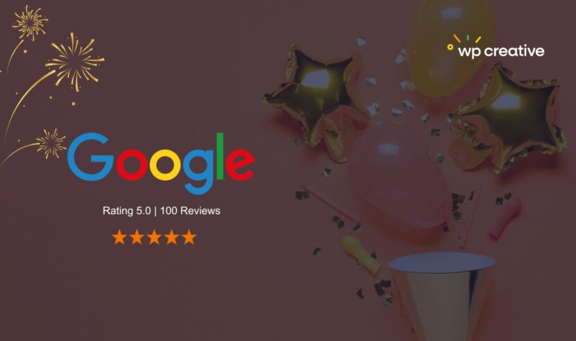 WP Creative Reaches 100 Five-Star Google Reviews ???? 3 WP Creative Reaches 100 Five-Star Google Reviews